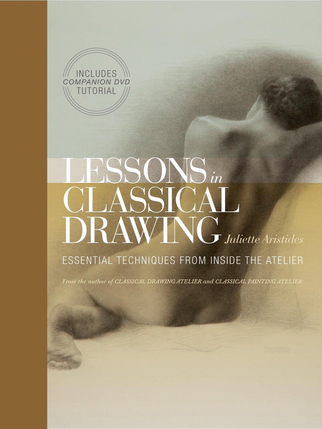 Cover: 9780823006595 | Lessons in Classical Drawing - Essential Technique s from Inside...