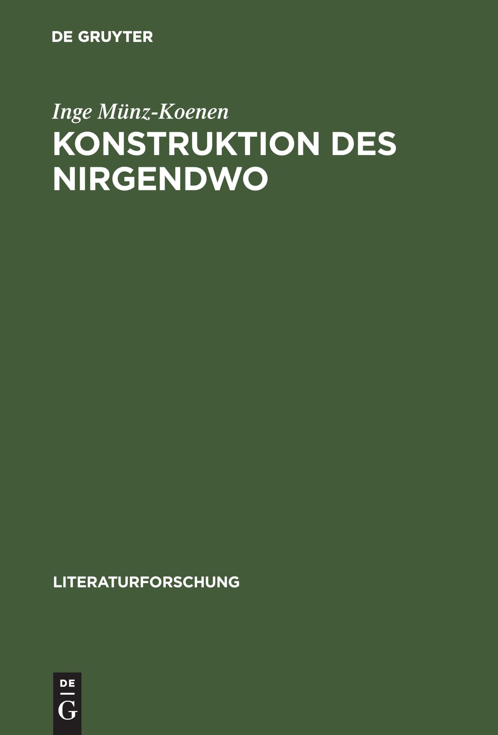 Cover: 9783050028460 | Konstruktion des Nirgendwo | Inge Münz-Koenen | Buch | 213 S. | 1997