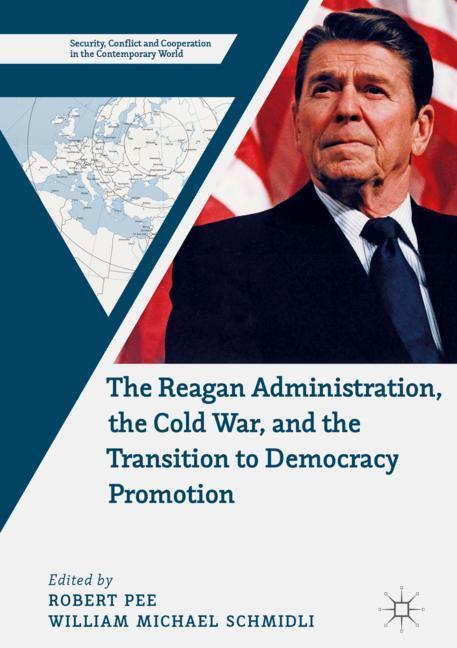 Cover: 9783319963815 | The Reagan Administration, the Cold War, and the Transition to...