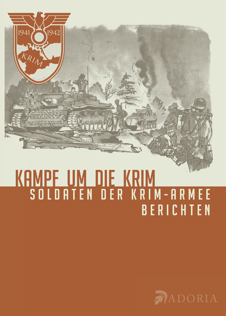 Cover: 9783944951126 | Kampf um die Krim | Soldaten der Krim-Armee berichten | Wehrmacht