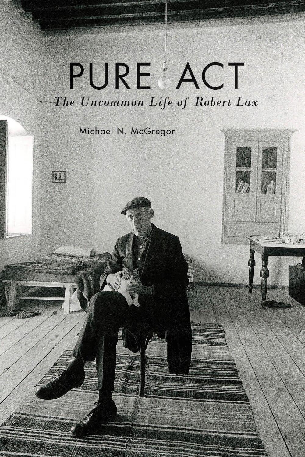 Cover: 9780823276820 | Pure Act | The Uncommon Life of Robert Lax | Michael N. McGregor