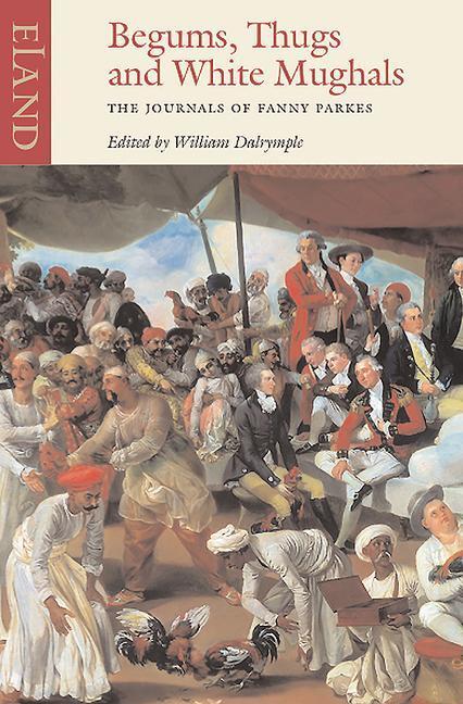Cover: 9780907871880 | Begums, Thugs and White Mughals | Fanny Parkes | Taschenbuch | 2002
