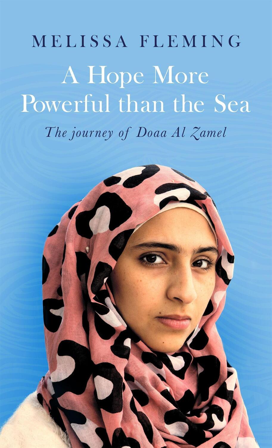 Cover: 9780349142272 | A Hope More Powerful than the Sea | Melissa Fleming | Taschenbuch