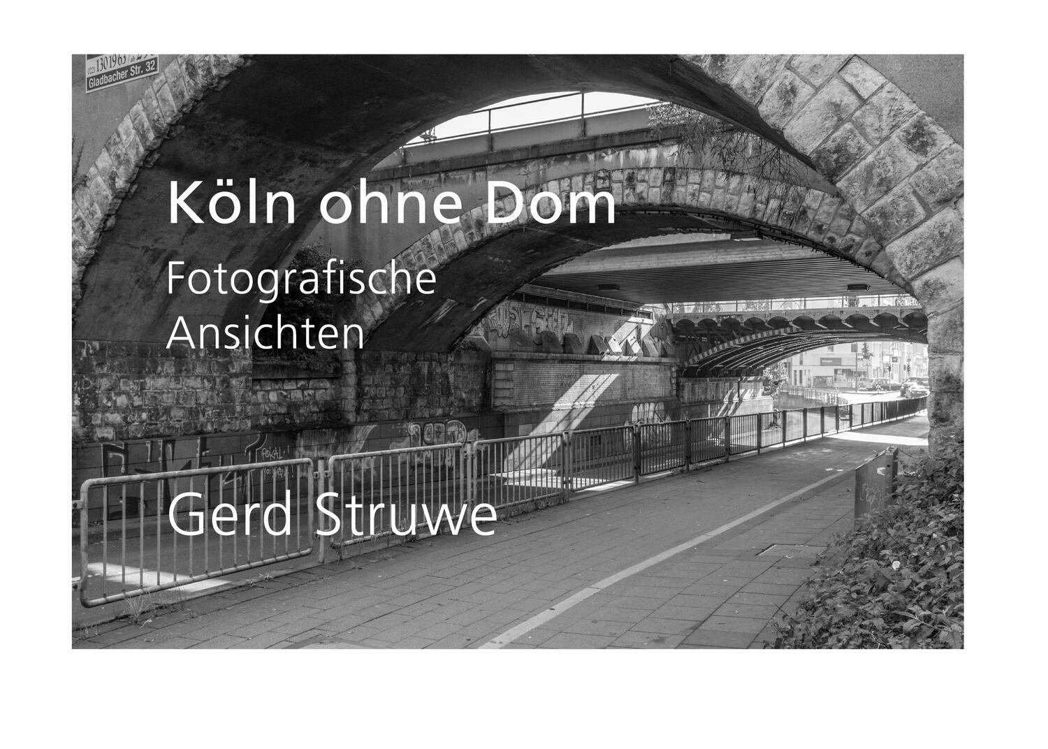 Cover: 9783754325520 | Köln ohne Dom | Fotografische Ansichten | Gerd Struwe | Buch | 60 S.