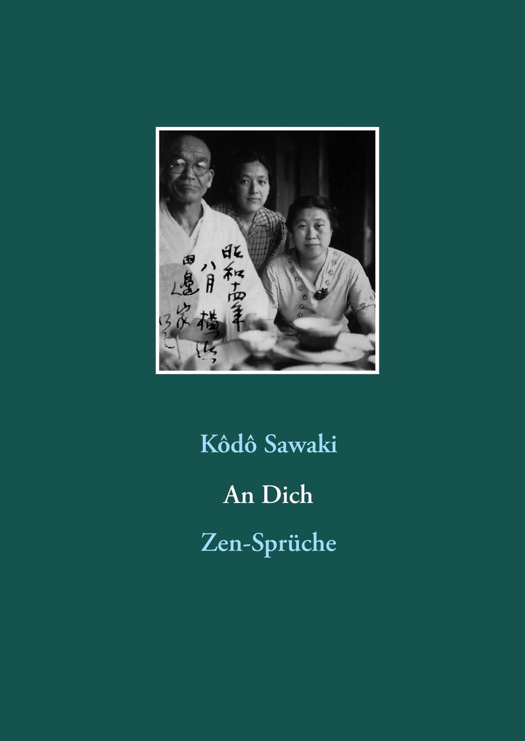 Cover: 9783943839586 | An Dich. Zen-Sprüche | Kodo Sawaki | Buch | 2018 | Angkor
