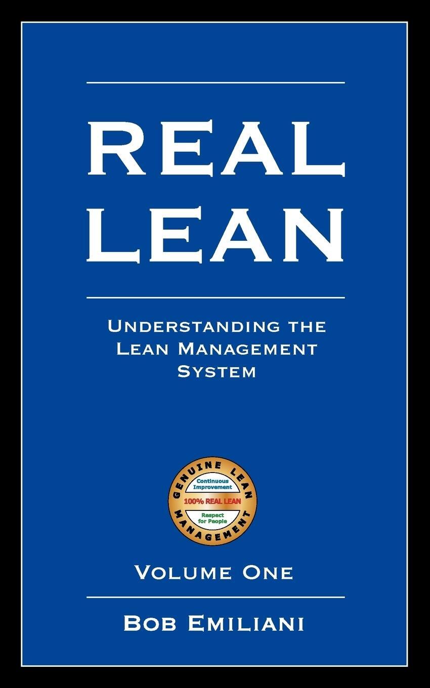 Cover: 9780972259118 | Real Lean | Understanding the Lean Management System (Volume One)