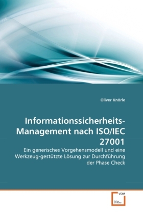 Cover: 9783639296747 | Informationssicherheits-Management nach ISO/IEC 27001 | Oliver Knörle