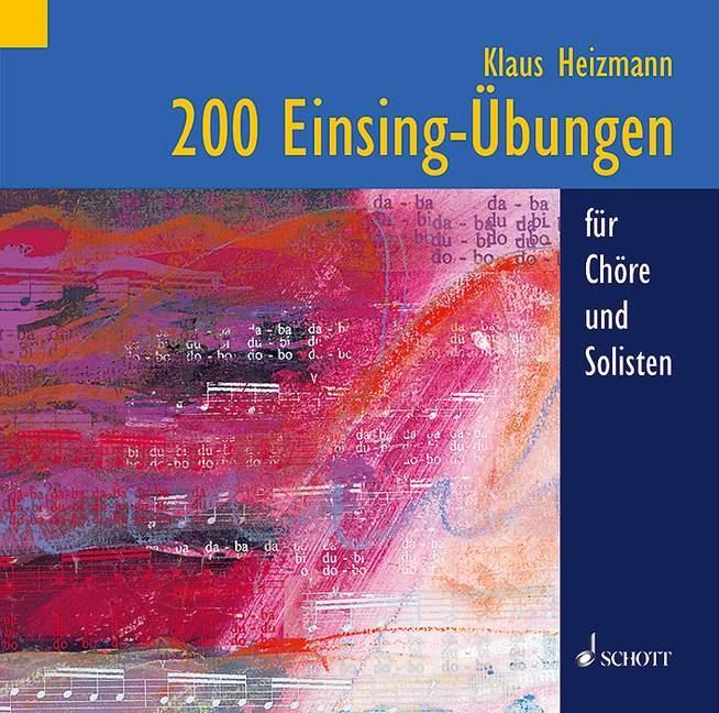 Cover: 9783795747565 | 200 Einsing-Übungen | für Chöre und Solisten. Gesang | Klaus Heizmann