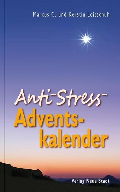 Cover: 9783734611629 | Anti-Stress-Adventskalender | Marcus C. Leitschuh (u. a.) | Buch