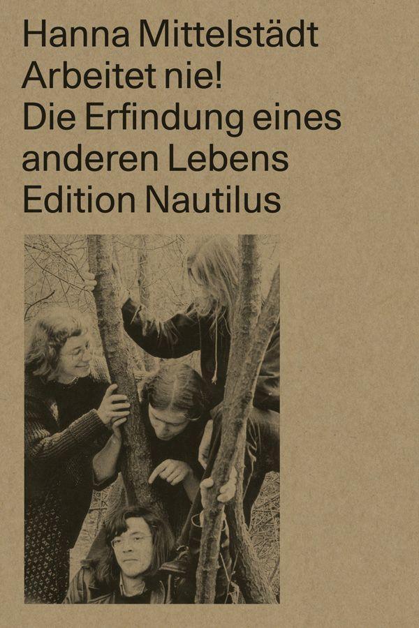 Cover: 9783960543176 | Arbeitet nie! | Hanna Mittelstädt | Taschenbuch | Deutsch | 2023
