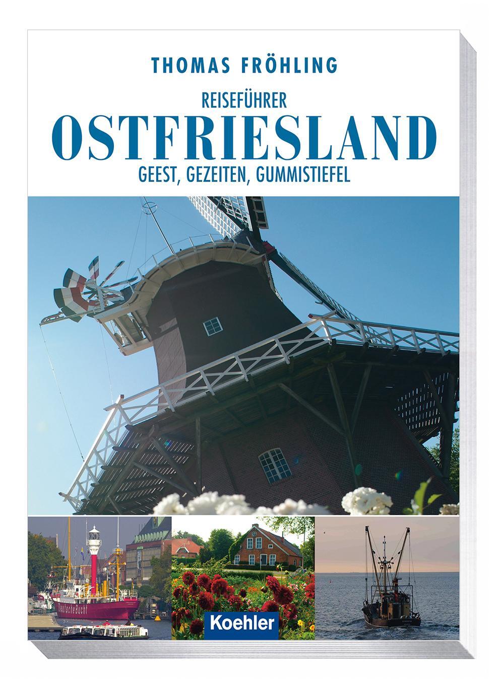 Cover: 9783782210980 | Reiseführer Ostfriesland | Geest, Gezeiten, Gummistiefel | Fröhling