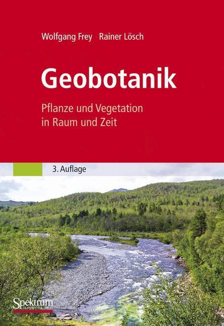 Cover: 9783827423351 | Geobotanik | Pflanze und Vegetation in Raum und Zeit | Lösch (u. a.)