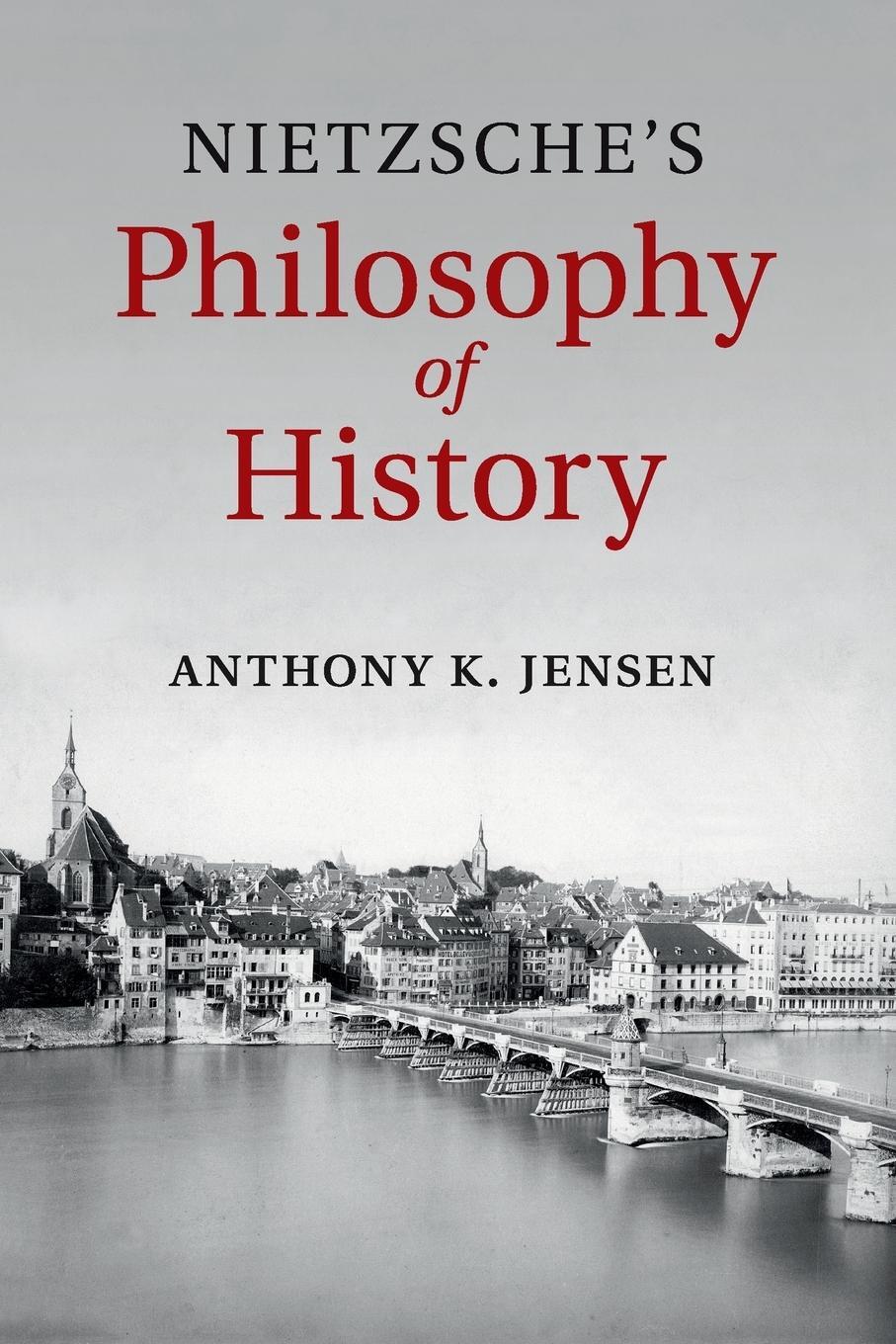 Cover: 9781107532397 | Nietzsche's Philosophy of History | Anthony K. Jensen | Taschenbuch