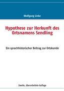 Cover: 9783837060775 | Hypothese zur Herkunft des Ortsnamens Sendling | Wolfgang Linke | Buch