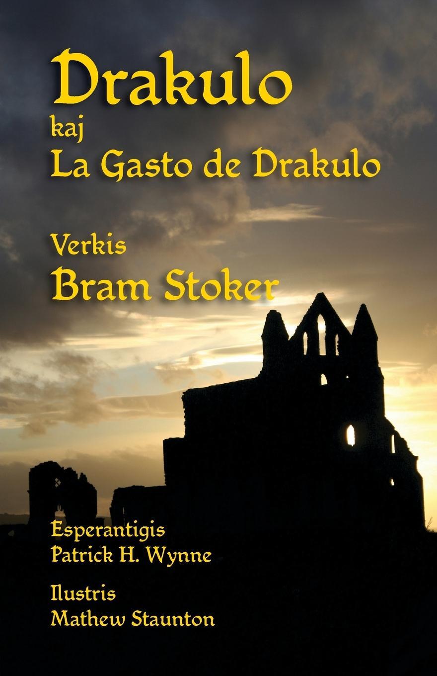 Cover: 9781782012894 | Drakulo kaj La Gasto de Drakulo | Bram Stoker | Taschenbuch | 2021