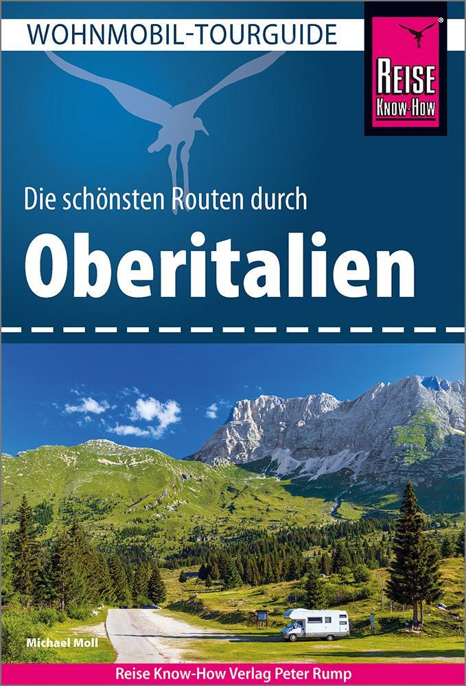 Cover: 9783831736713 | Reise Know-How Wohnmobil-Tourguide Oberitalien | Die schönsten Routen