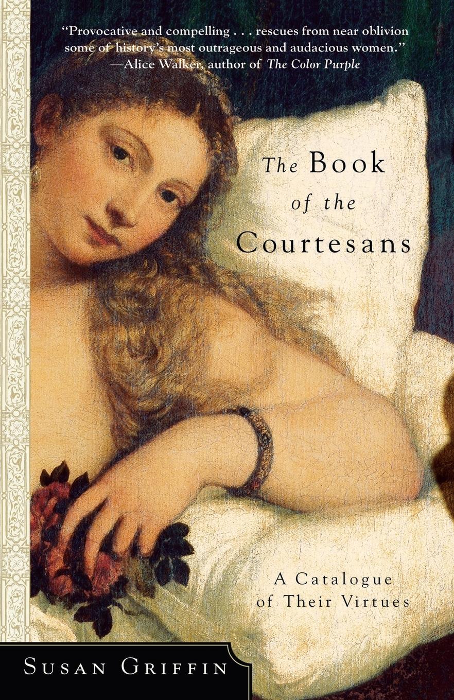 Cover: 9780767904513 | The Book of the Courtesans | A Catalogue of Their Virtues | Griffin