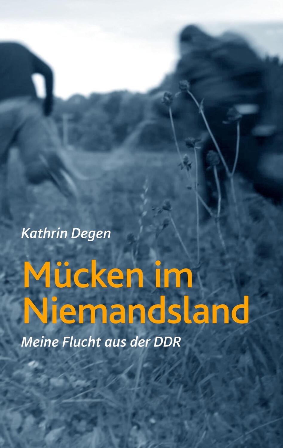 Cover: 9783347153622 | Mücken im Niemandsland | Meine Flucht aus der DDR | Kathrin Degen