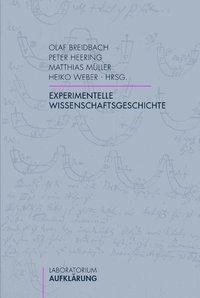 Cover: 9783770549955 | Experimentelle Wissenschaftsgeschichte | Laboratorium Aufklärung 3