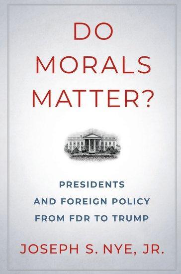 Cover: 9780197586297 | Do Morals Matter? | Presidents and Foreign Policy from FDR to Trump
