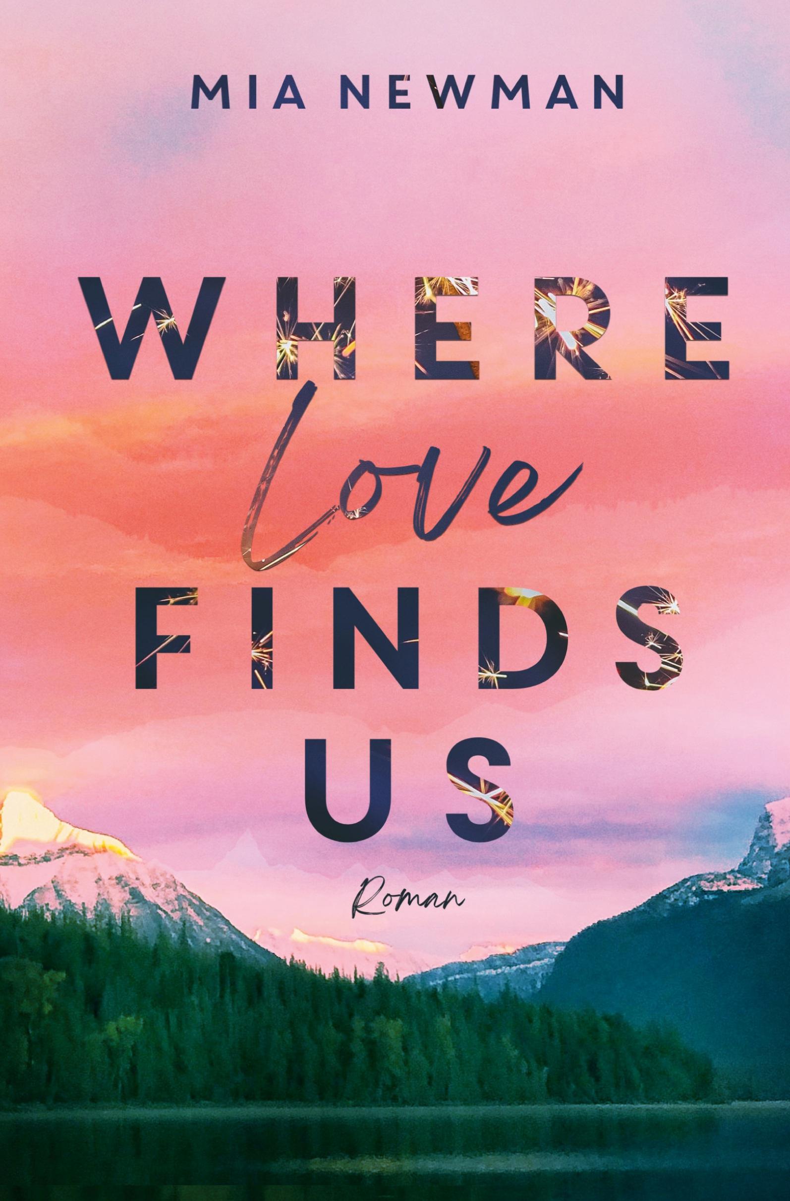 Cover: 9783757936754 | Where love finds us | Mia Newman | Taschenbuch | Paperback | 280 S.