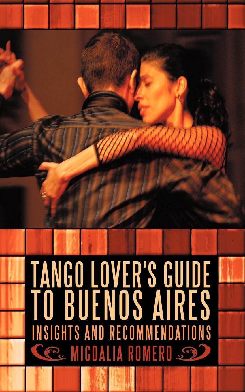 Cover: 9781440166754 | Tango Lover's Guide to Buenos Aires | Insights and Recommendations