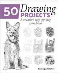 Cover: 9781838577285 | 50 Drawing Projects | A Creative Step-by-Step Workbook | Barber | Buch