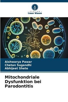 Cover: 9786206348474 | Mitochondriale Dysfunktion bei Parodontitis | Aishwarya Pawar (u. a.)