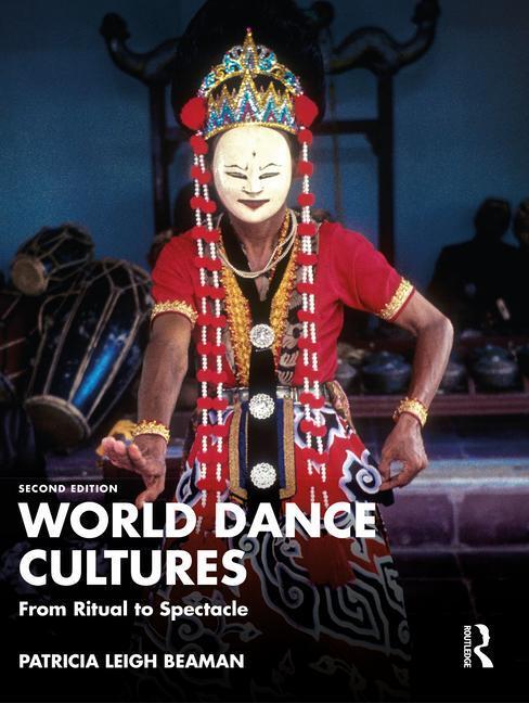 Cover: 9781032044941 | World Dance Cultures | From Ritual to Spectacle | Beaman | Taschenbuch