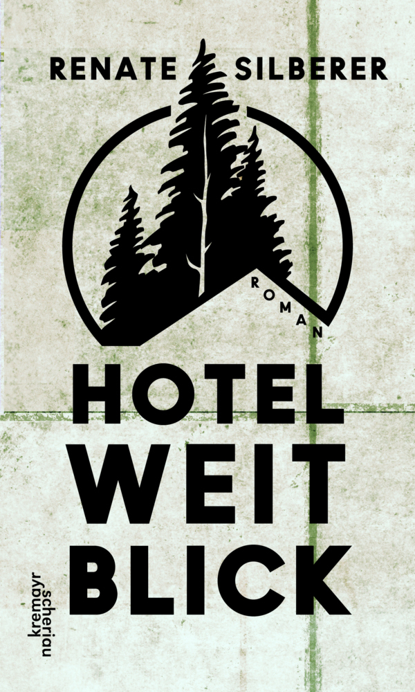 Cover: 9783218012720 | Hotel Weitblick | Roman | Renate Silberer | Buch | Deutsch | 2021