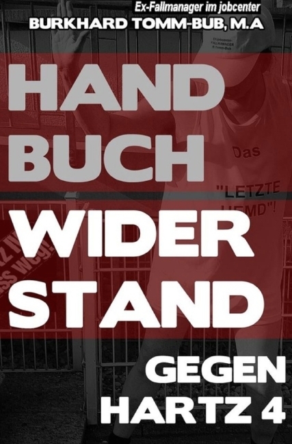 Cover: 9783737579414 | Handbuch Widerstand gegen Hartz 4 | Hartz IV muss weg! | Tomm-Bub