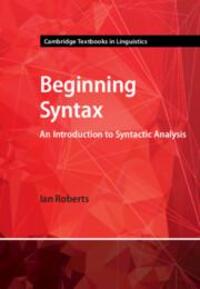 Cover: 9781009010580 | Beginning Syntax: An Introduction to Syntactic Analysis | Ian Roberts