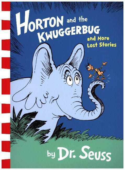 Cover: 9780008183523 | Horton and the Kwuggerbug and More Lost Stories | Dr. Seuss | Buch