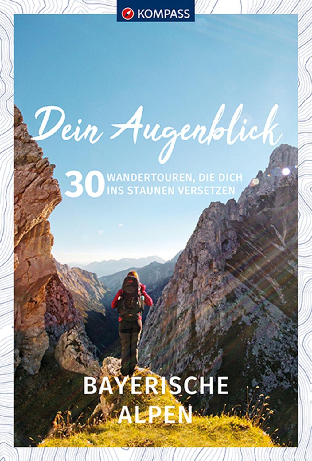 Cover: 9783990449875 | KOMPASS Dein Augenblick Bayerische Alpen | KOMPASS-Karten GmbH | Buch
