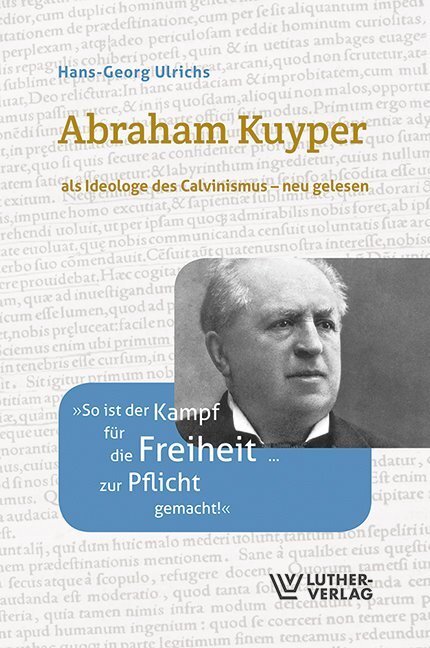 Cover: 9783785807644 | Abraham Kuyper | als Ideologe des Calvinismus - neu gelesen | Ulrichs