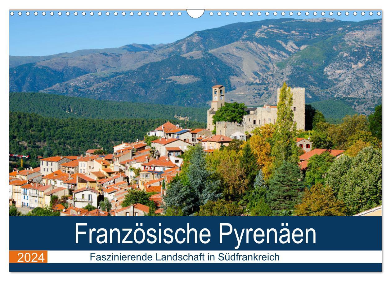 Cover: 9783383047220 | Französische Pyrenäen (Wandkalender 2024 DIN A3 quer), CALVENDO...