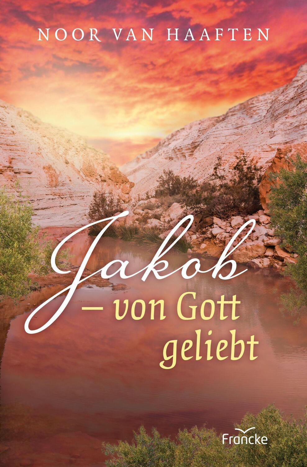 Cover: 9783963622045 | Jakob - von Gott geliebt | Noor van Haaften | Taschenbuch | Deutsch