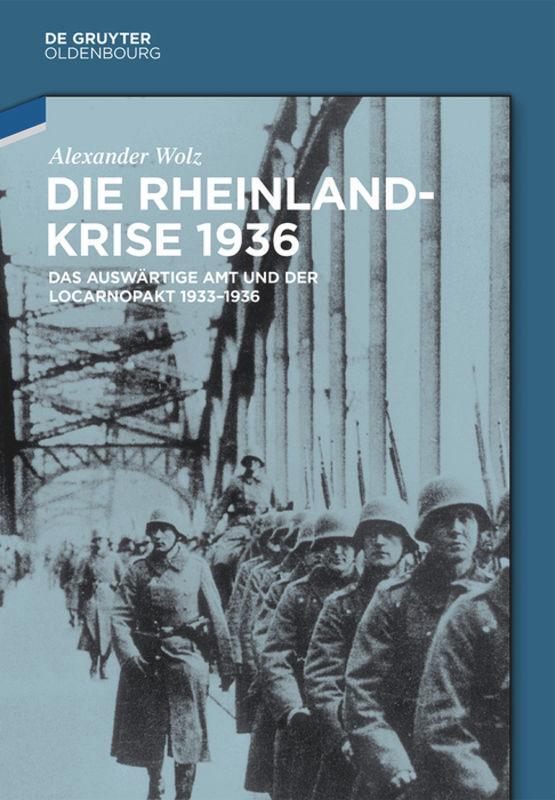 Die Rheinlandkrise 1936 - Wolz, Alexander