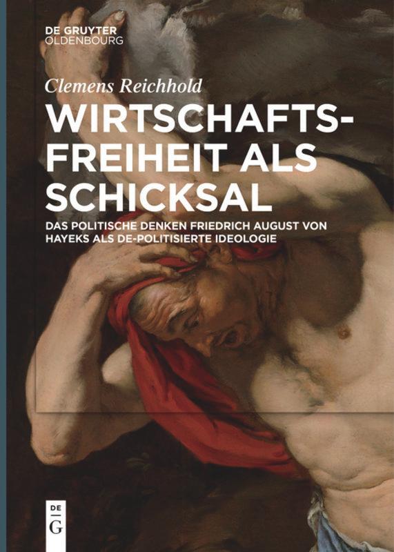 Cover: 9783110682526 | Wirtschaftsfreiheit als Schicksal | Clemens Reichhold | Taschenbuch
