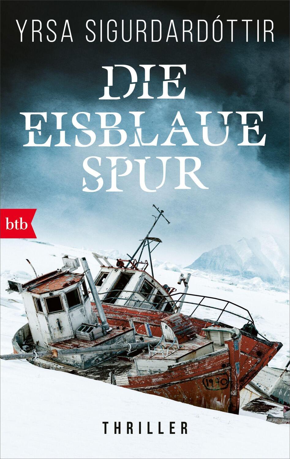 Cover: 9783442718399 | Die eisblaue Spur | Thriller | Yrsa Sigurdardóttir | Taschenbuch | btb