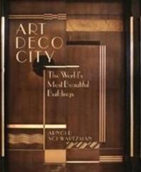Cover: 9781786750419 | Art Deco City | The World's Most Beautiful Buildings | Schwartzman