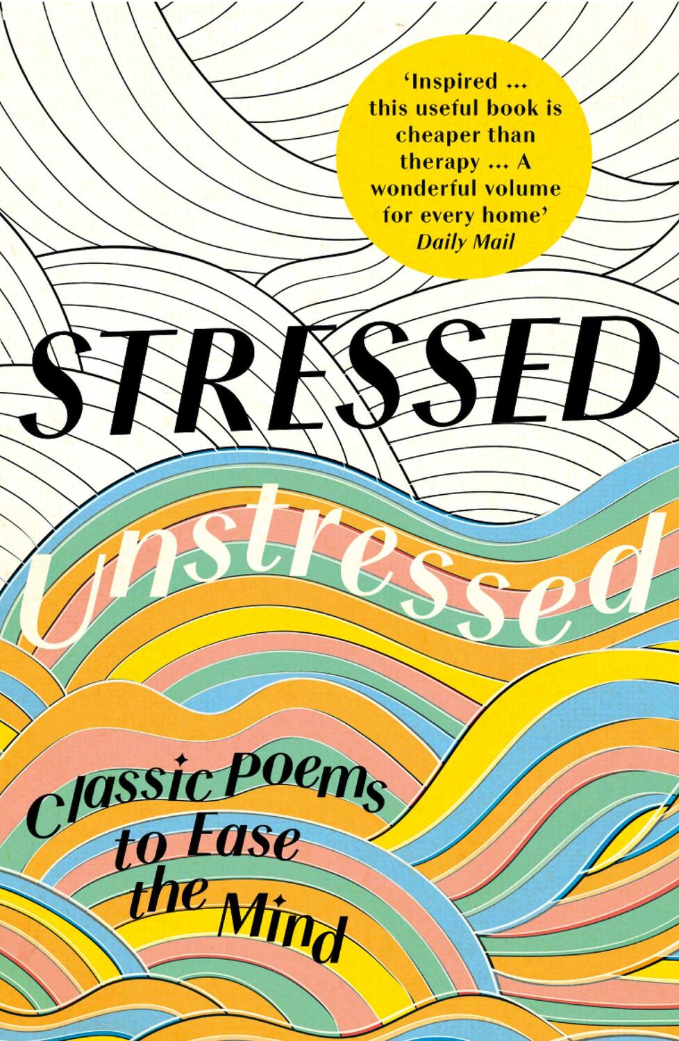 Cover: 9780008203863 | Stressed, Unstressed | Classic Poems to Ease the Mind | Bate (u. a.)