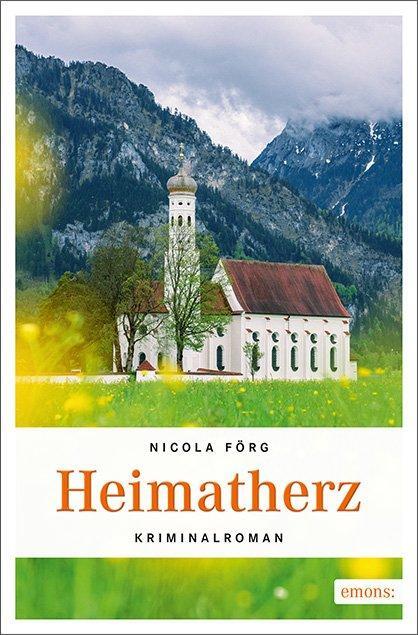 Cover: 9783740801731 | Heimatherz | Nicola Förg | Taschenbuch | Deutsch | 2017 | Emons Verlag
