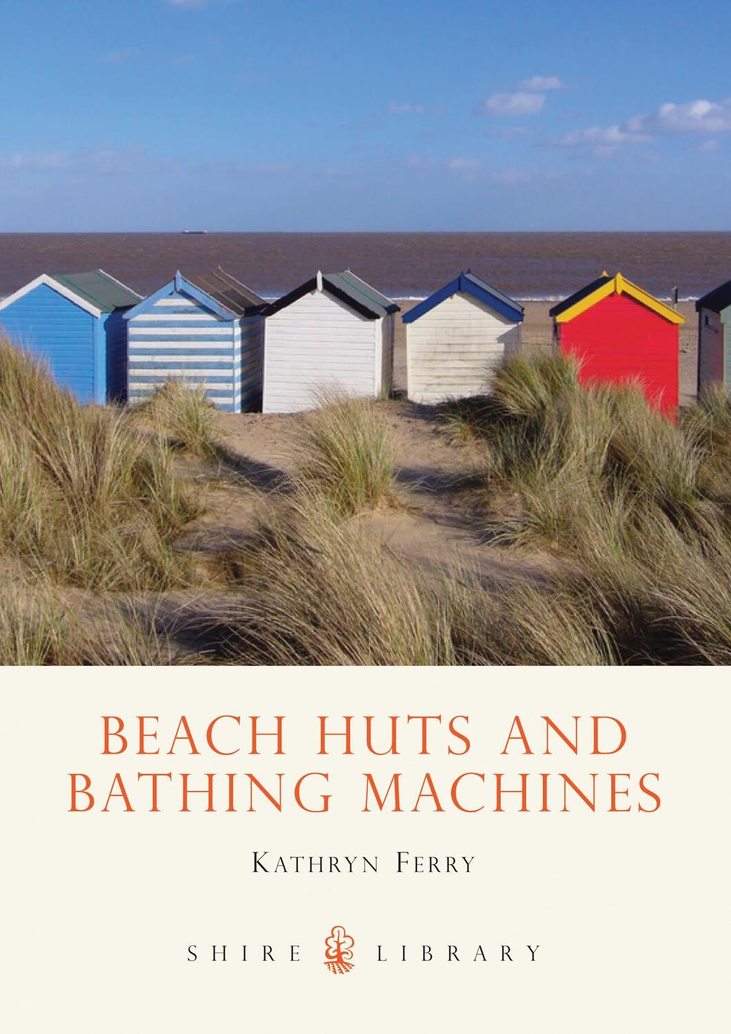 Cover: 9780747807001 | Beach Huts and Bathing Machines | Kathryn Ferry | Taschenbuch | 2009