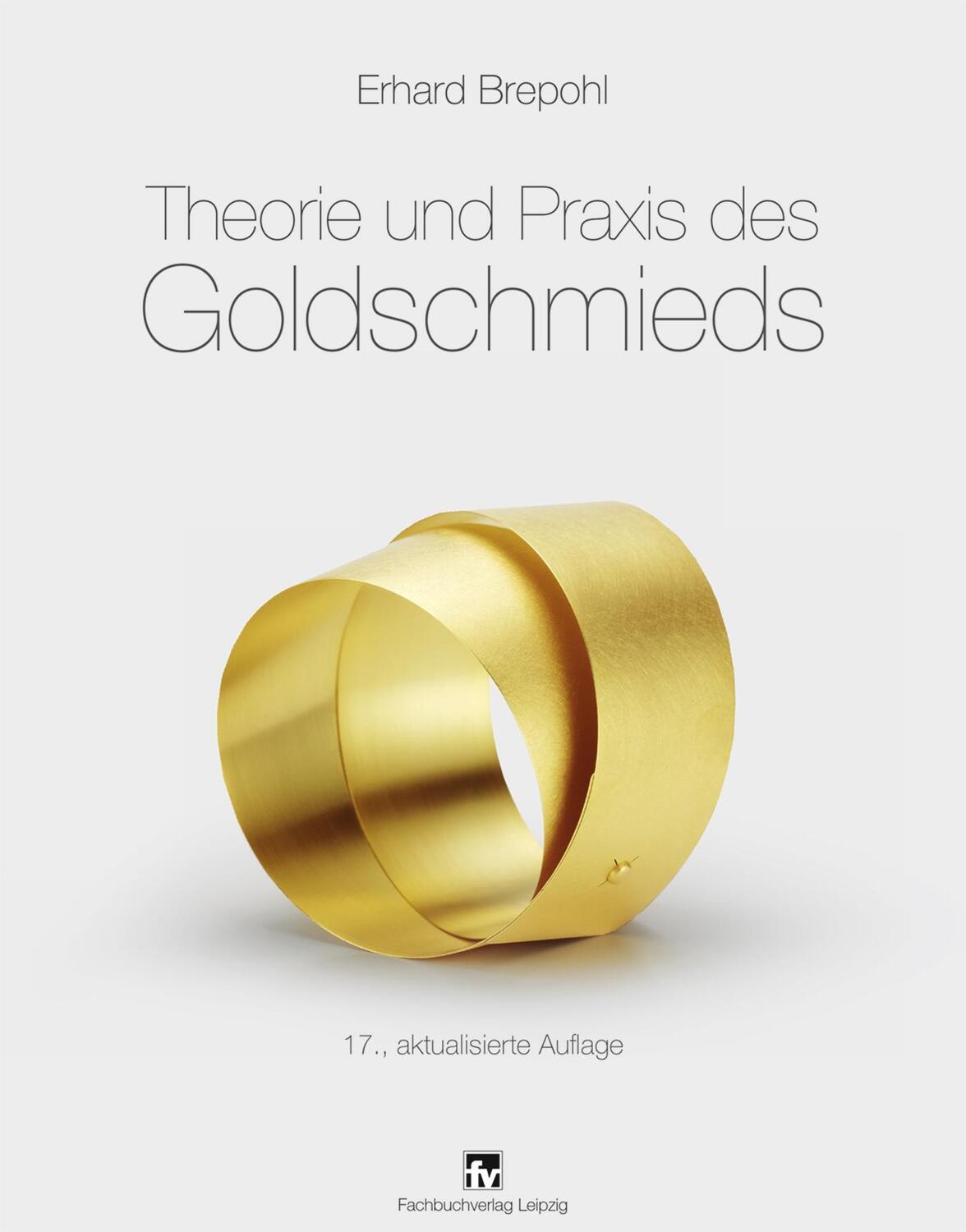 Cover: 9783446445437 | Theorie und Praxis des Goldschmieds | Erhard Brepohl | Buch | Deutsch