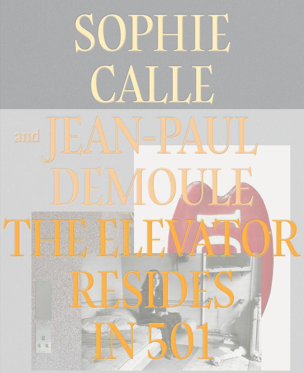 Cover: 9782330159481 | The Elevator Resides in 501 | Sophie Calle (u. a.) | Buch | Englisch