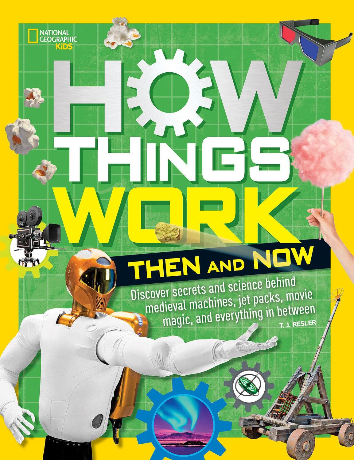 Cover: 9781426331664 | How Things Work: Then and Now | T. J. Resler | Buch | Englisch | 2018