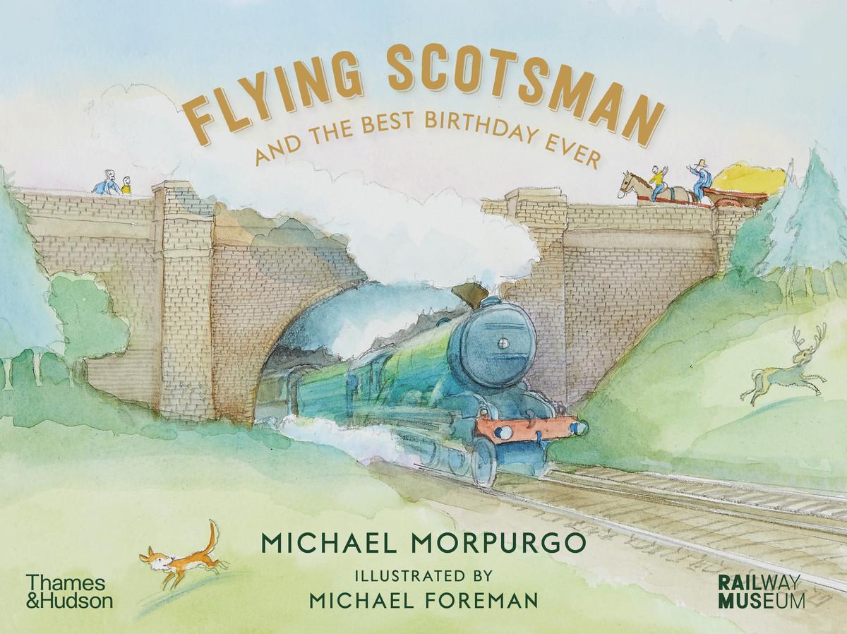 Bild: 9780500652947 | Flying Scotsman and the Best Birthday Ever | Michael Morpurgo | Buch
