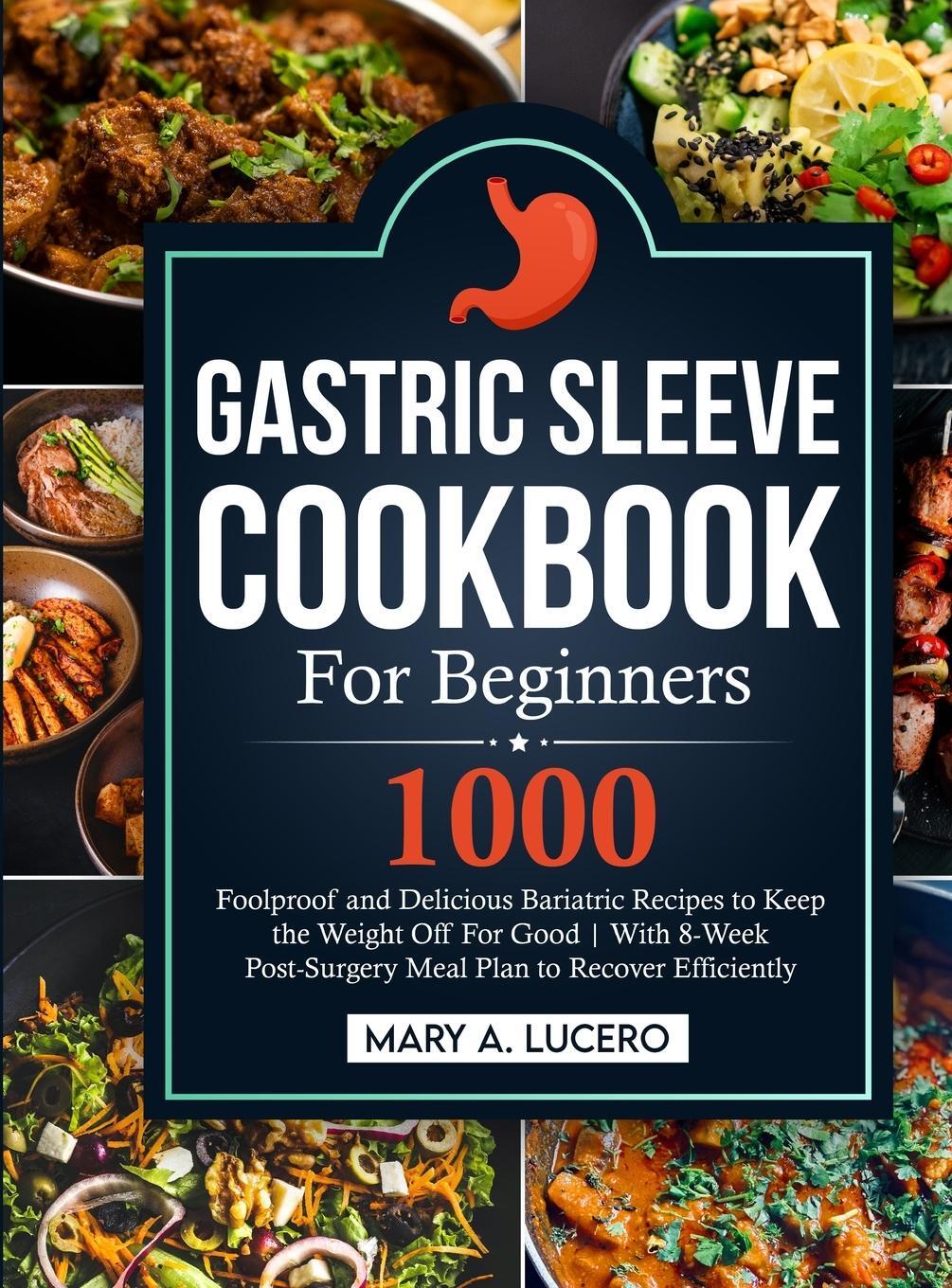 Cover: 9781805380139 | Gastric Sleeve Cookbook For Beginners | Mary A. Lucero | Buch | 2022