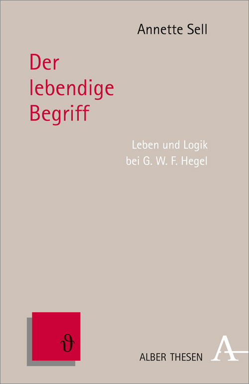 Cover: 9783495486061 | Der lebendige Begriff | Leben und Logik bei G.W.F. Hegel. Habil.-Schr.